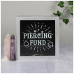 Tirelire murale Piercing Fund (argent pour piercing)
